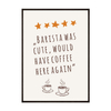 Plakat Z Napisem Barista Was Cute