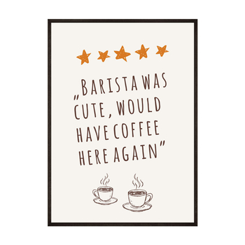 Plakat Z Napisem Barista Was Cute